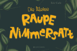 Typografie SoSe 2023 - Buchcover Raupe Nimmersatt